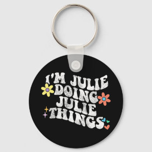Chaveiro Groovy Im Julie Fazendo coisas engraçadas da Julie