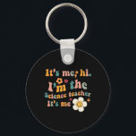 Chaveiro Groovy It's Me Hi I m The Science Teacher It Me F<br><div class="desc">Groovy It's Me Hi I m The Science Teacher It Me Divertiu Cote</div>