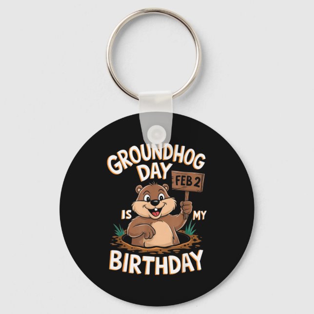 Chaveiro Groundhog Day Is My Birthday February 2nd  (Frente)