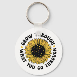 Chaveiro Grow through what you go through 