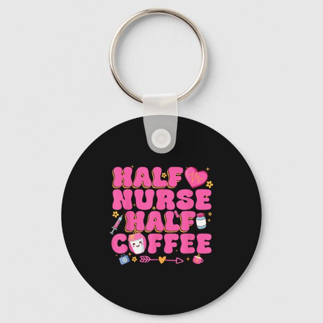 Chaveiro Half Nurse Half Coffee Nurse  (Frente)