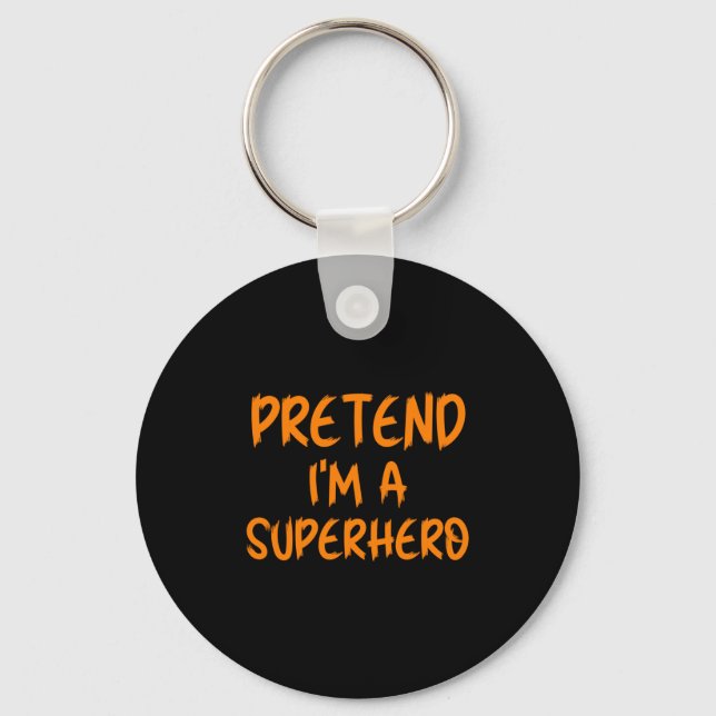 Chaveiro Halloween Pretend I'm Superhero Costume Lazy Super (Frente)