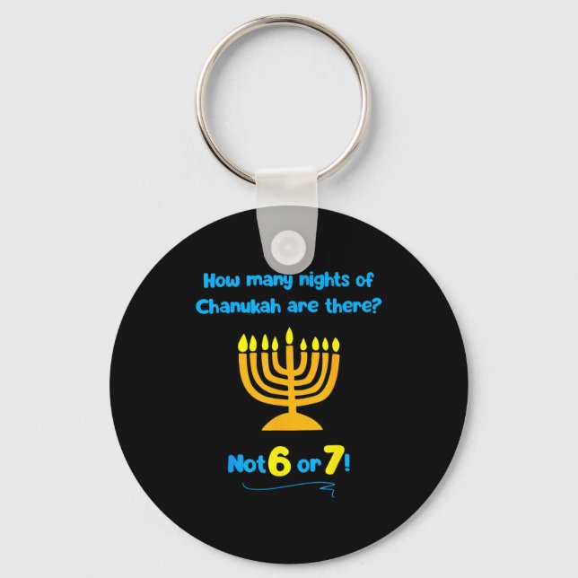 Chaveiro Hanukkah How Many Nights Of Chanukah Are There Not (Frente)