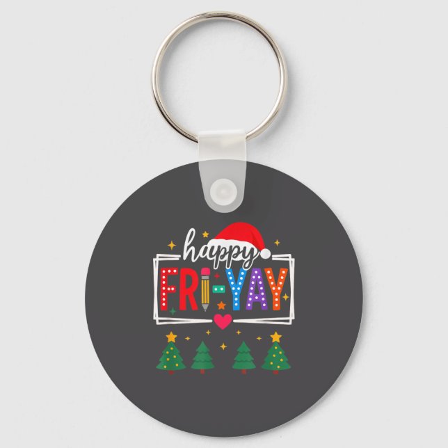 Chaveiro Happy Fri-yay Christmas Teacher Festive Holiday Sc (Frente)