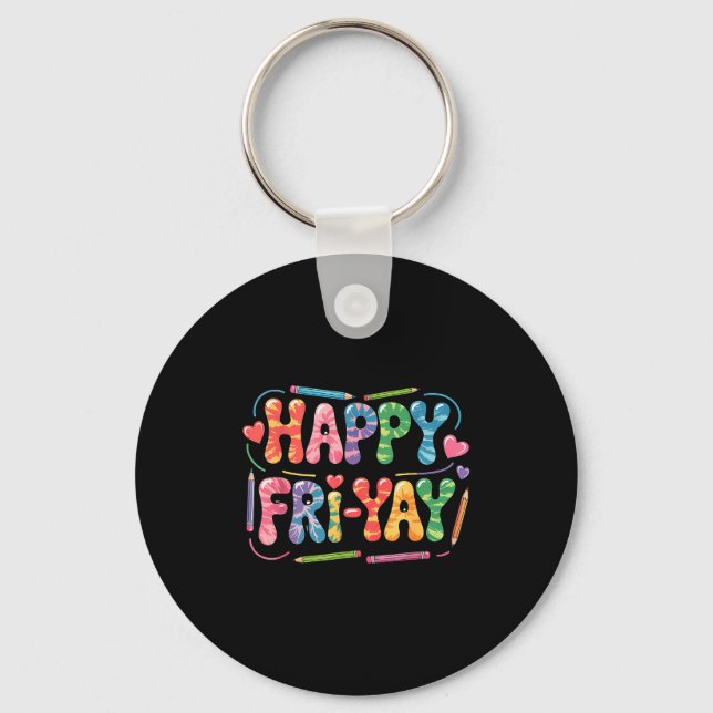Chaveiro Happy Fri-yay Teacher Fry Yay Funny Friday Weekend (Frente)