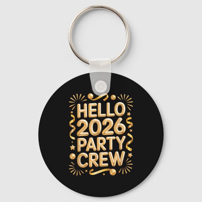 Chaveiro Hello 2026 Party Crew New Years Eve Celebration  (Frente)