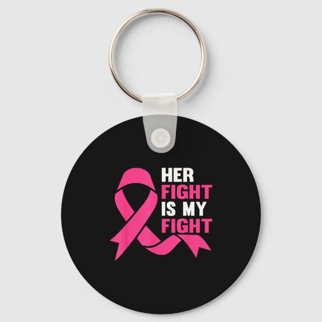 Chaveiro Her Fight Is My Fight Breast Cancer Awareness Surv (Frente)
