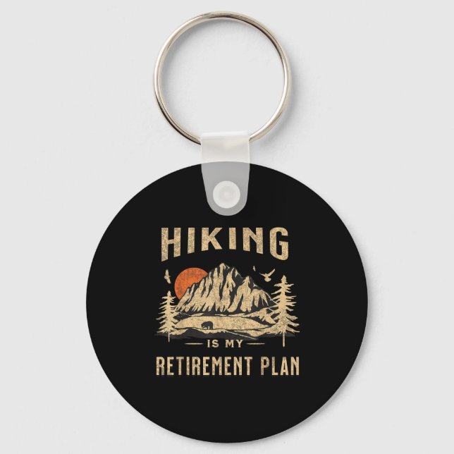 Chaveiro Hiking Is My Retirement Plan Funny Hiking  (Frente)