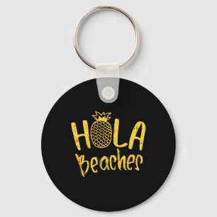 Chaveiro Hola Beaches Pineapple Funny Holiday Summer Vacati