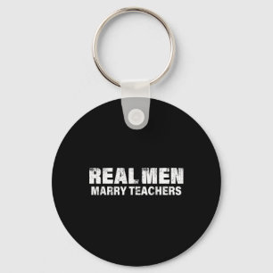 Chaveiro Homens de Verdade Casam com Professoras Professora