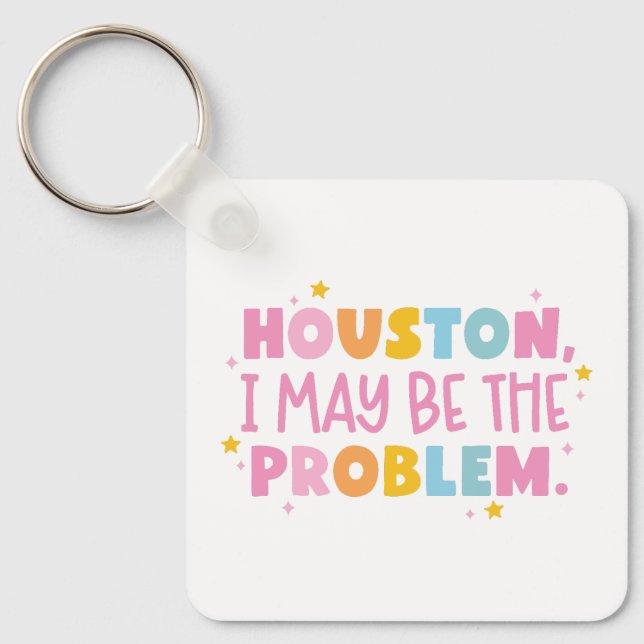 Chaveiro Houston, eu posso ser o problema  (Frente)