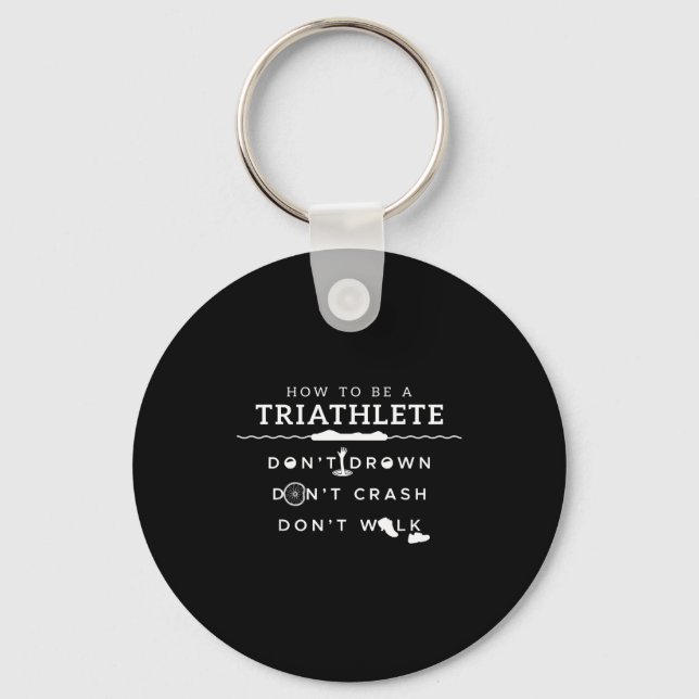 Chaveiro How To Be A Triathlete Don't Drown Don't Crash Don (Frente)