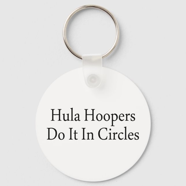 Chaveiro Hula Hoopers Fazem Isso Em Círculos (Frente)