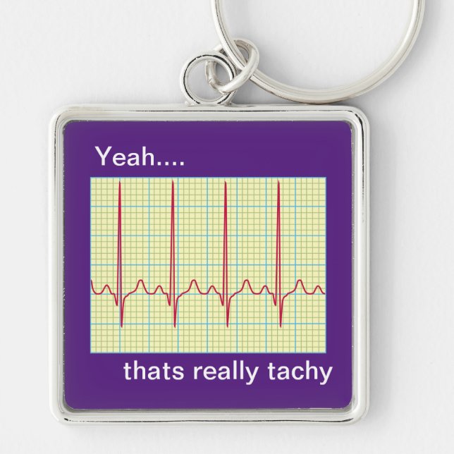 Chaveiro Humor Cardiológico Realmente Taquicista (Frente)