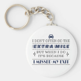Chaveiro Humor Extra Mile Perdeu Minha Saída