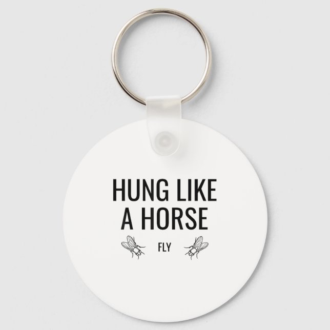 Chaveiro Hung Like A Horse Fly - Funny Sarcastic Horsefly W (Frente)