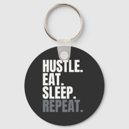 CHAVEIRO HUSTLE.EAT.SLEEP. REPETIR.