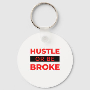 Chaveiro Hustle Ou Ser Quebrado 2