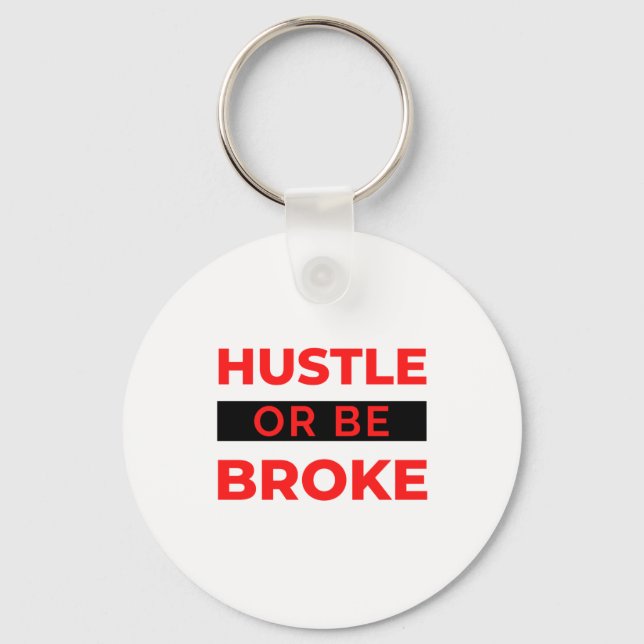 Chaveiro Hustle Ou Ser Quebrado 2 (Frente)