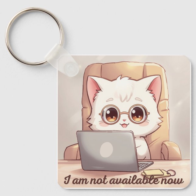 Chaveiro I Am Not Available Now Keychain - Cute Kawaii Cat  (Frente)