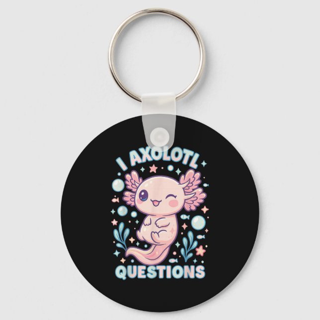 Chaveiro I Axolotl questiona Engraçada Design de trocadilho (Frente)