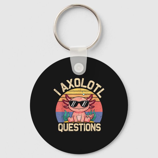 Chaveiro I Axolotl Questions Shirt Adults Youth Kids Retro  (Frente)