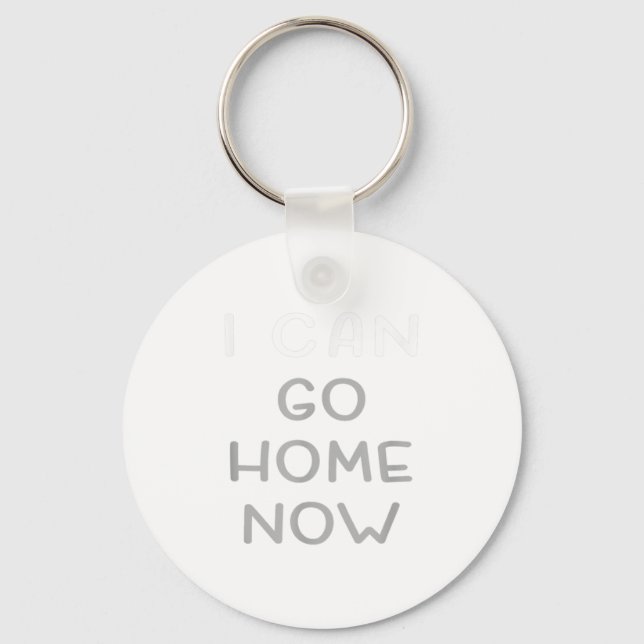 Chaveiro I Can Go Home Now Motivational Workout  (Frente)