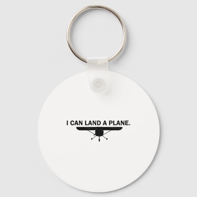 Chaveiro I Can Land A Plane Funny Lot Aviation Quote  (Frente)