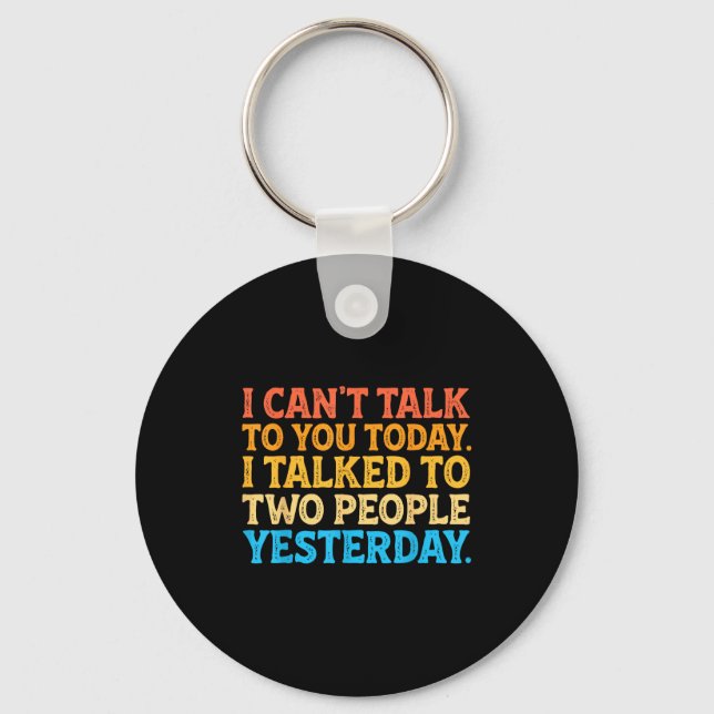Chaveiro I Can't Talk To You Today Funny Introvert Sarcasti (Frente)