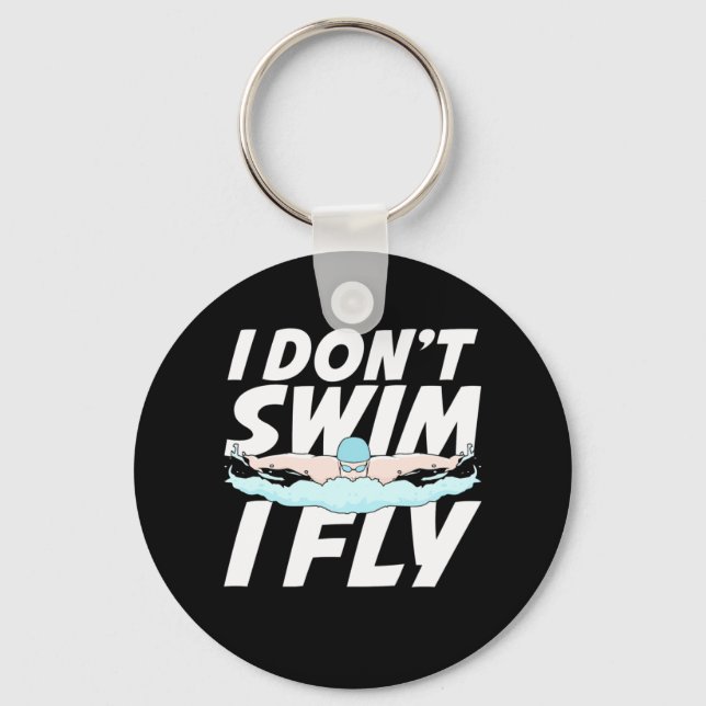 Chaveiro I Do Not Swim I Fly (Frente)