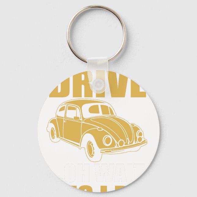 Chaveiro i don't always drive oh wait yes i do BEETLE (Frente)