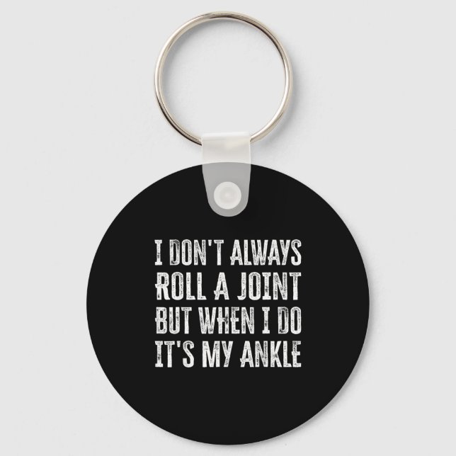 Chaveiro I Don't Always Roll A Joint But When I Do , It's M (Frente)