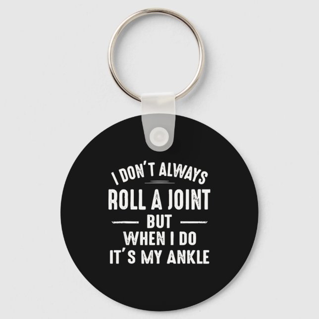 Chaveiro I Don't Always Roll A Joint But When I Do, It's My (Frente)