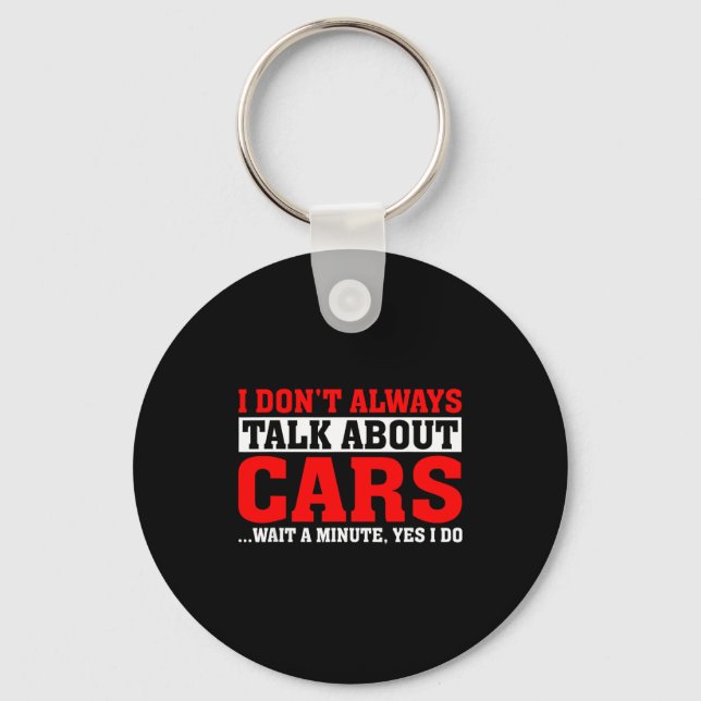 Chaveiro I Don't Always Talk About - Funny Car Lover  (Frente)