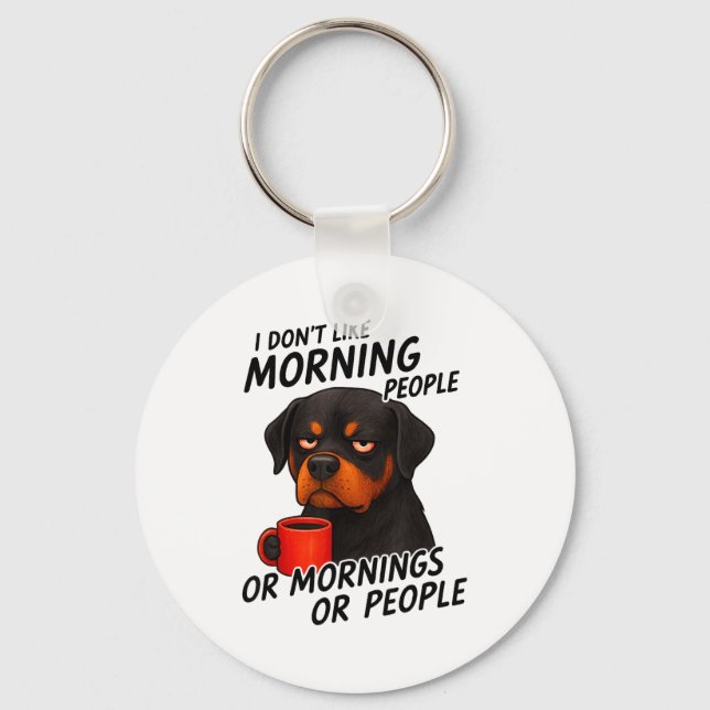 Chaveiro I Don't Like Morning People Sarcastic Rottweiler M (Frente)