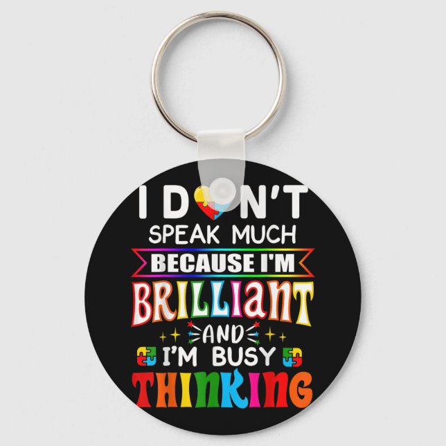 Chaveiro I Dont Speak Much Brilliant Autism Autistic (Frente)