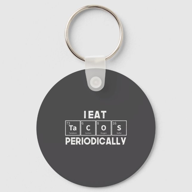 Chaveiro I Eat Tacos Periodically Chemistry Science Pun  (Frente)