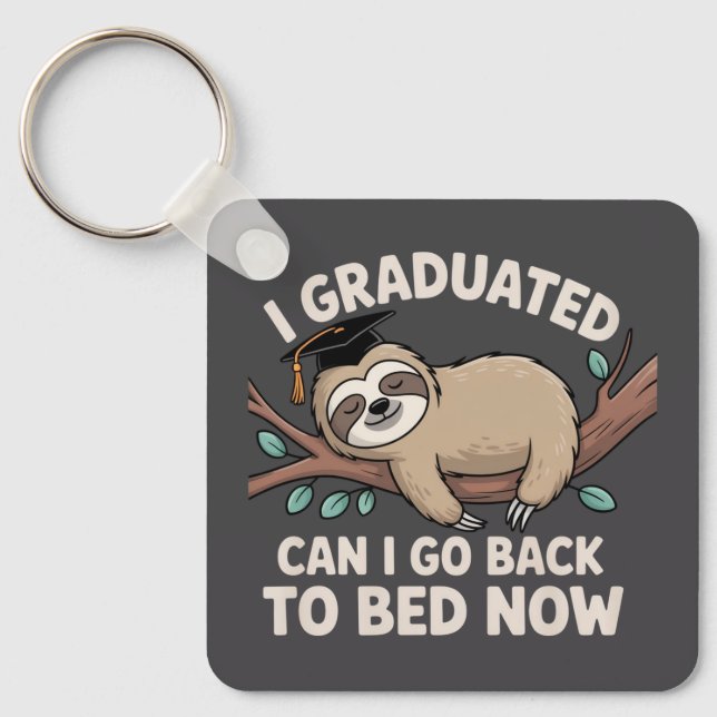 Chaveiro I Graduated Can I Go Back To Bed Now Sloth Funny (Frente)