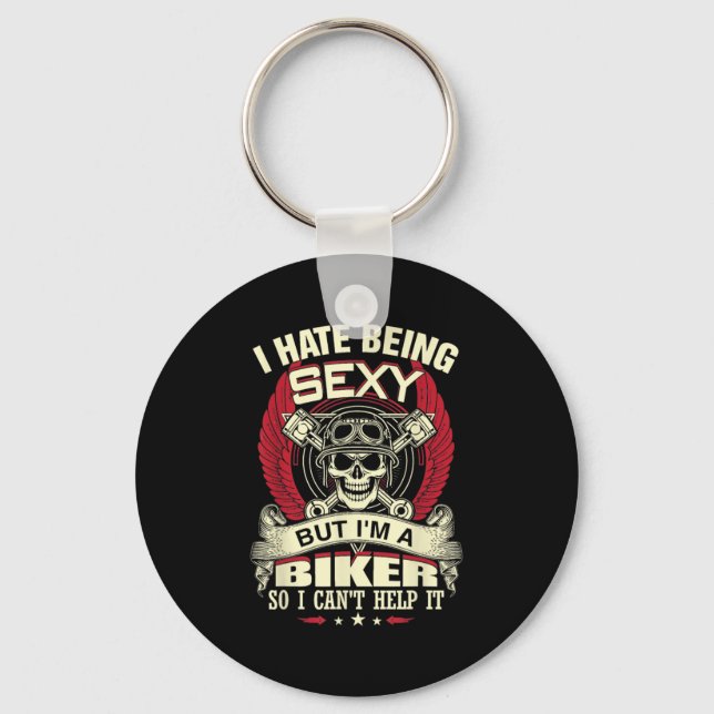 Chaveiro I Hate Being Y But I'm A Biker So I Can't Help It  (Frente)