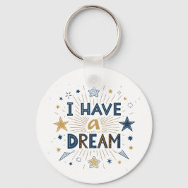 Chaveiro I Have a Dream Starburst Typography Art