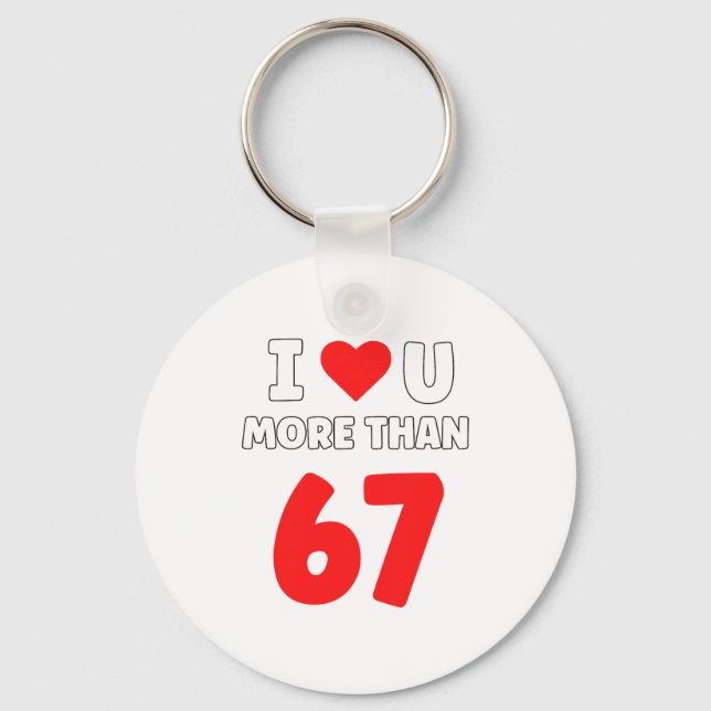Chaveiro I Heart U More Than 67 Valentines 67 Meme Premium  (Frente)