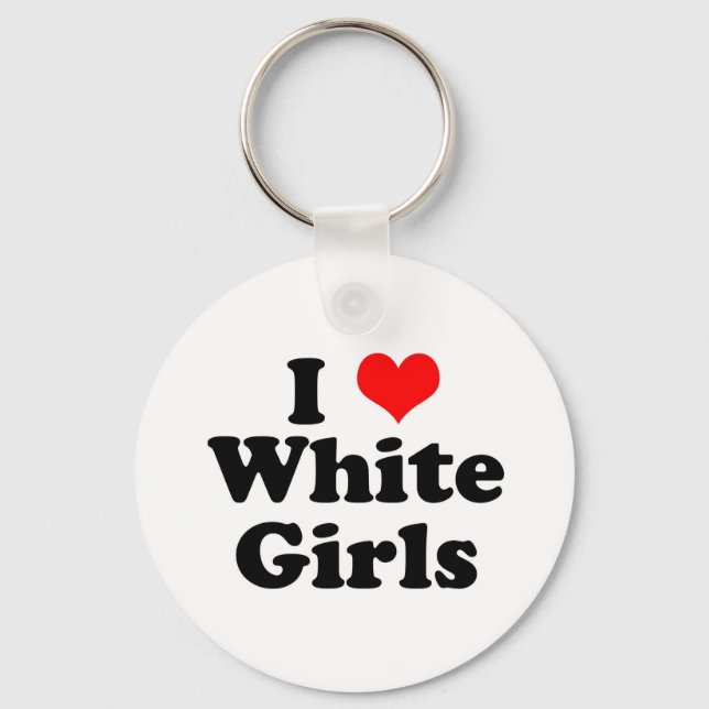Chaveiro I Heart White Girls (Frente)