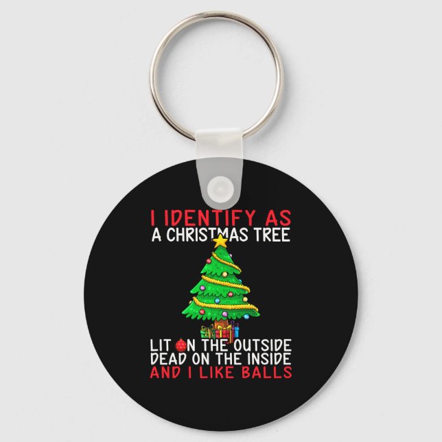 Chaveiro I Identify As A Christmas Tree Lit On The Outside  (Frente)