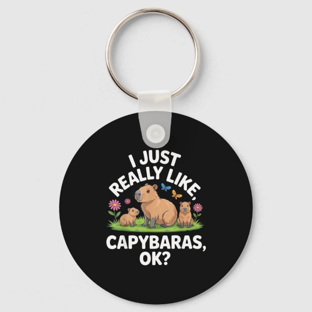 Chaveiro I Just Really Like Capybaras Ok_ Animal Lover Funn (Frente)