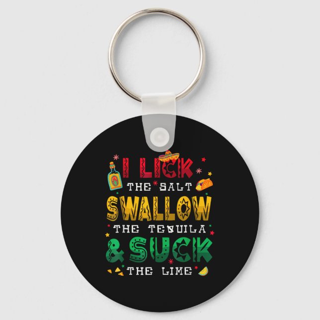 Chaveiro I Lick The Salt Swallow The Tequila Funny Cinco De (Frente)