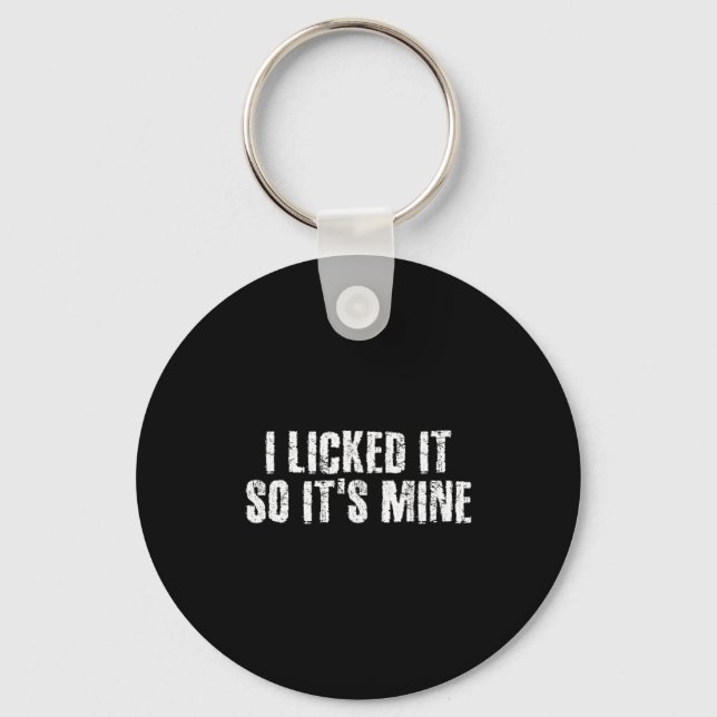 Chaveiro I Licked It So It S Mine Funny Lesbian Gay Gift Id (Frente)