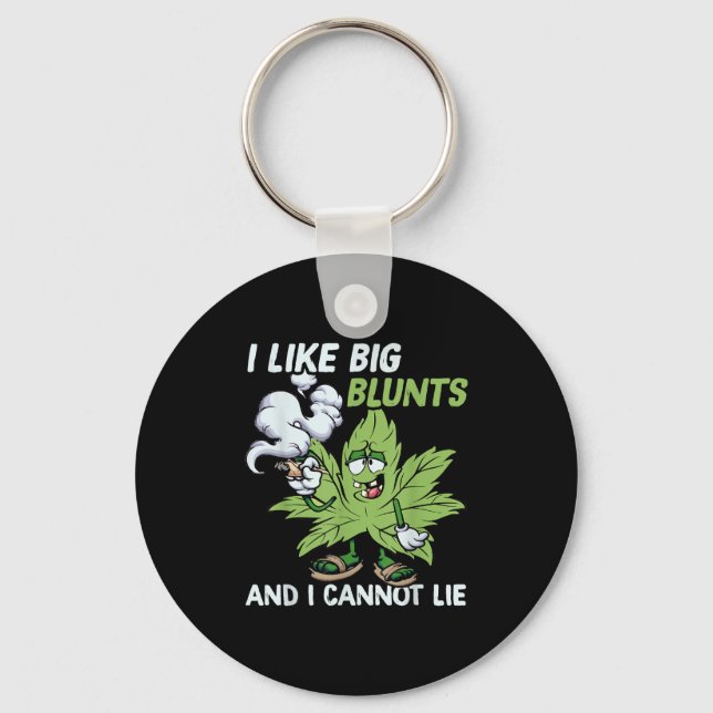 Chaveiro I Like Big Blunts And I Cannot Lie Weed T Lovers  (Frente)