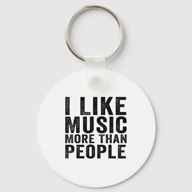 Chaveiro I Like Music More Than People Funny Musicians Sayi (Frente)