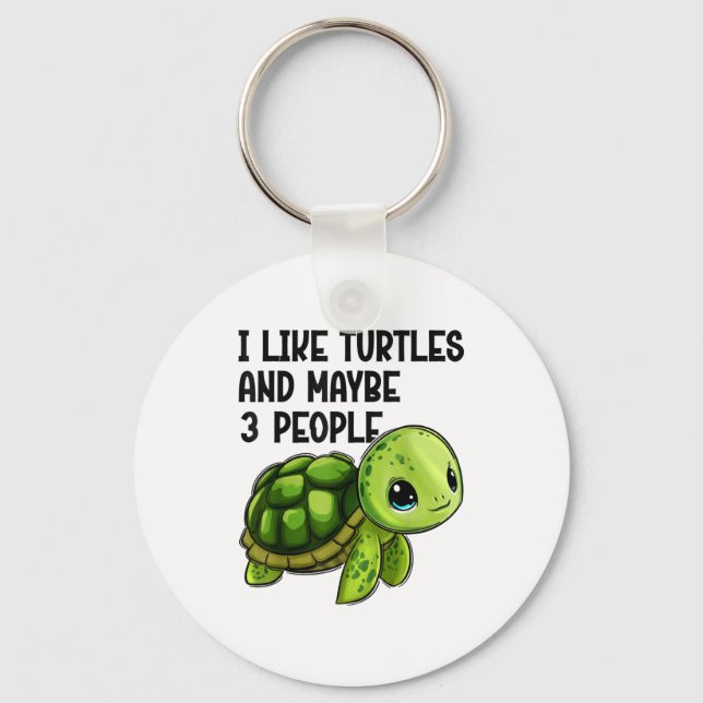 Chaveiro I Like Turtles And Maybe Three People Funny Retro  (Frente)
