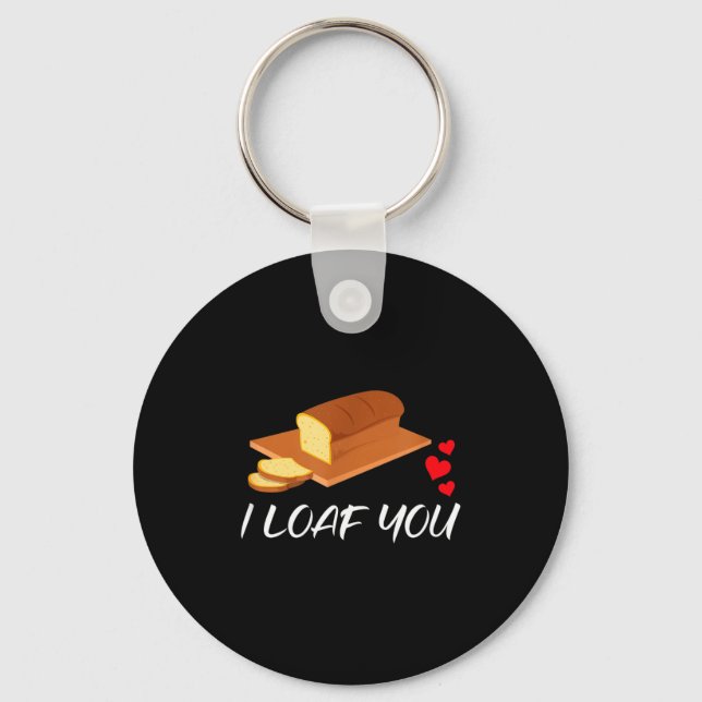 Chaveiro I Loaf You - Funny Pun Valentines Day  (Frente)